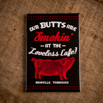 Load image into Gallery viewer, Loveless Cafe &amp;quot;Smokin Butts&amp;quot; Magnet
