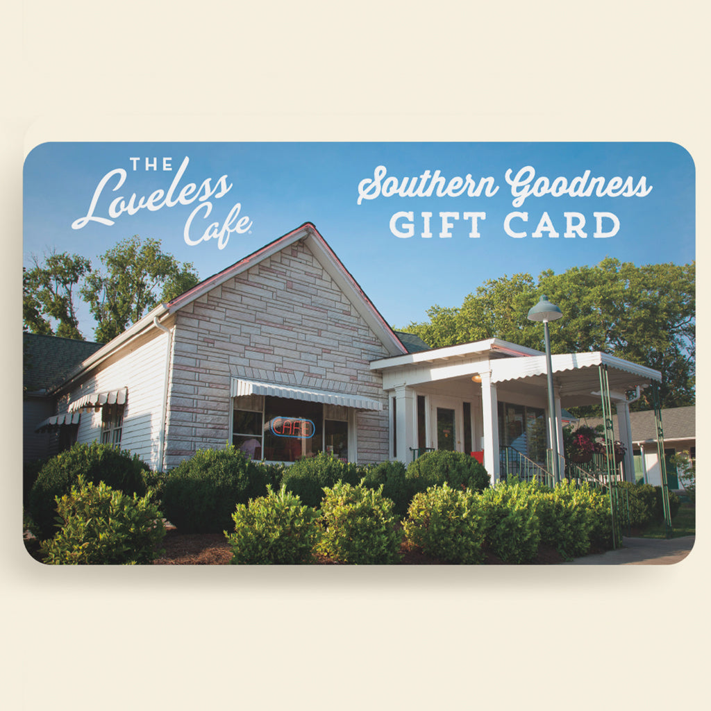 Loveless Cafe Gift Card - always the perfect gift! – The Loveless Cafe